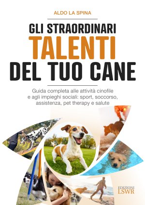 Gli straordinari talenti del tuo cane